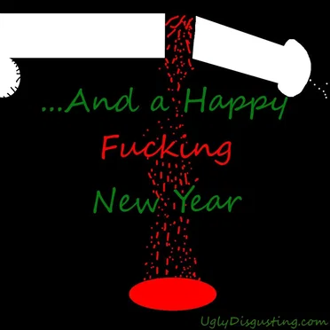 …and a Happy Fucking New Year