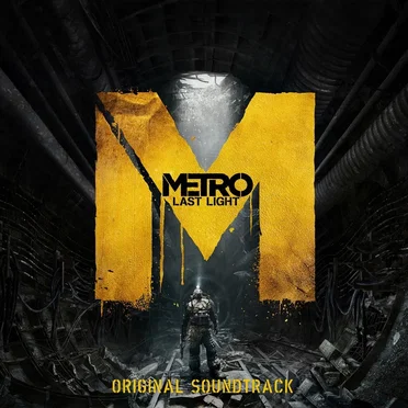 Metro: Last Light - Original Soundtrack