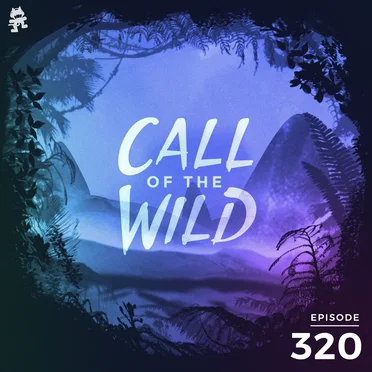 2020-10-14: 320 – Monstercat: Call of the Wild (Community Picks With Dylan Todd) by Monstercat - album cover