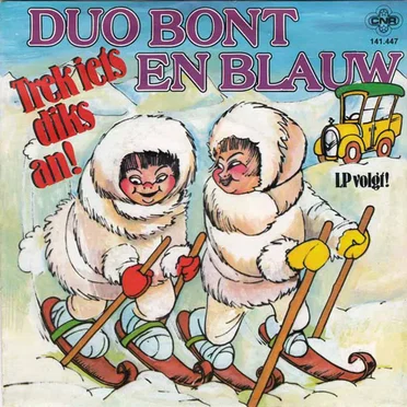 Trek iets diks an! / Bekijk 't maar