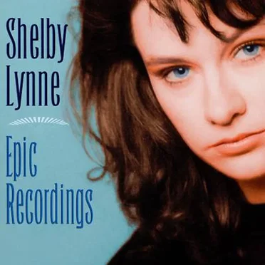 Epic Recordings by Shelby Lynne - album cover