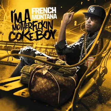 Im a Motherfckin Coke Boy by French Montana - album cover