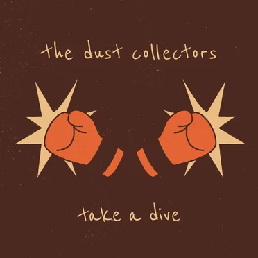 Take A Dive by The Dust Collectors - album cover