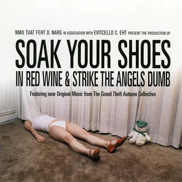 Soak Your Shoes in Red Wine and Strike the Angels Dumb by Various Artists - album cover