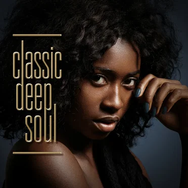 Classic Deep Soul by Various Artists - album cover