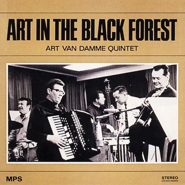 Art in the Black Forest by Art Van Damme Quintet - album cover