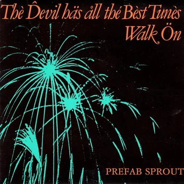 The Devil Has All the Best Tunes / Walk On