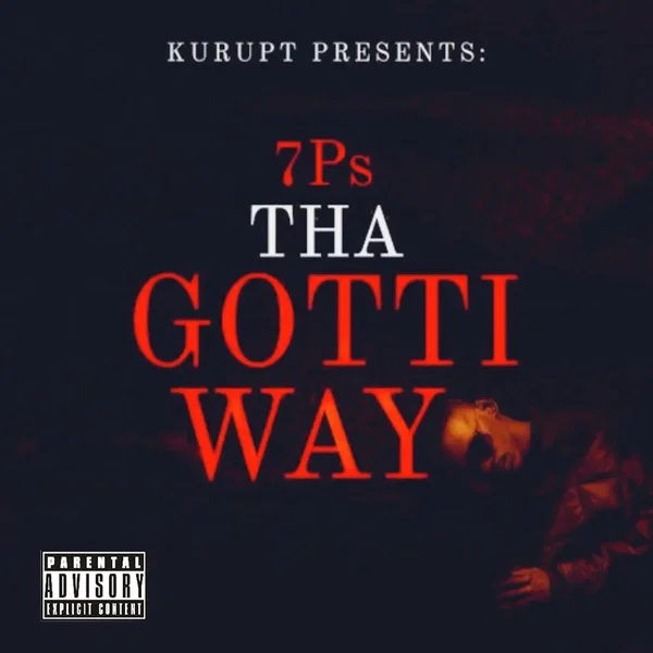 Kurupt Presents: 7ps tha Gotti Way