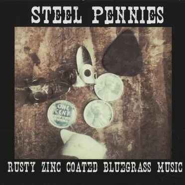 Rusty Zinc Coated Bluegrass Music by Steel Pennies - album cover