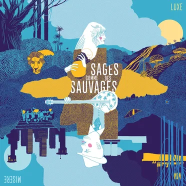 Luxe misère by Sages comme des sauvages - album cover