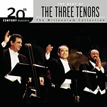 20th Century Masters: The Millennium Collection: The Three Tenors