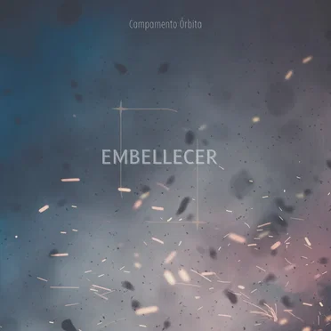 Embellecer by Campamento Órbita - album cover
