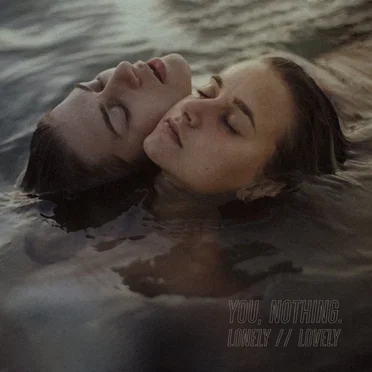 Lonely // Lovely by You, Nothing. - album cover