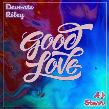 Good Love by Devonte Riley - album cover