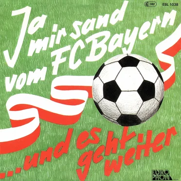 Ja mir sand vom FC Bayern by Martin Brandl-Singers & Orchester Jimmy Thanner - album cover