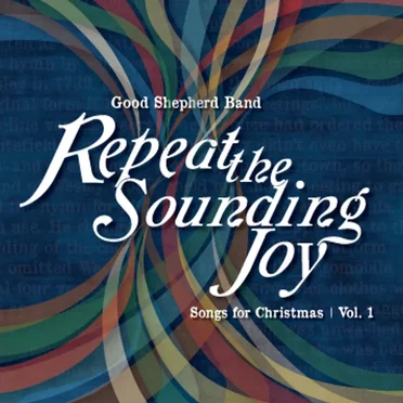 Repeat the Sounding Joy by Good Shepherd Band - album cover