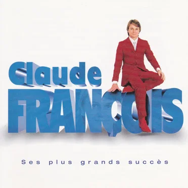 Claude François : Ses plus grands succes