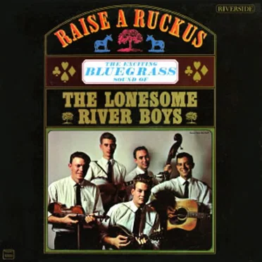 Raise a Ruckus by The Lonesome River Boys - album cover