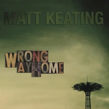 Wrong Way Home by Matt Keating - album cover