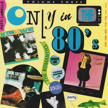 Only in the 80’s, Volume Three by Various Artists - album cover