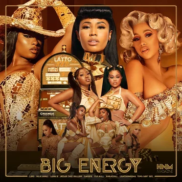 Big Energy (Latto feat. Nicki Minaj, Cardi B, Megan Thee Stallion, Saweetie, Flo Milli, Dreamdoll, LightSkinKeisha & Yung Baby Tate)
