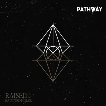 Raised in a Haunted House by Pathway - album cover