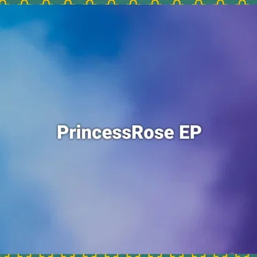 "PrincessRose EP: A Musical Journey of Rhythms and Emotions"
