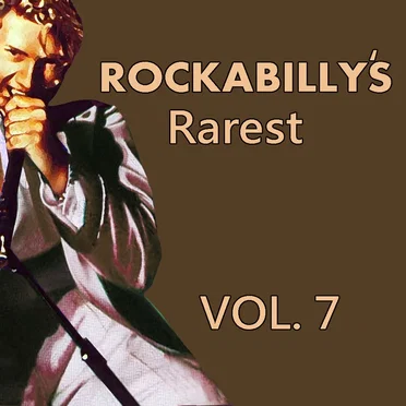 Rockabilly’s Rarest, Vol. 7 by Various Artists - album cover