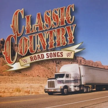 Classic Country: Road Songs by Various Artists - album cover
