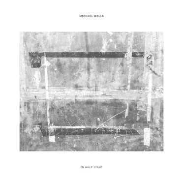 In Half Light by Mike Wells - album cover