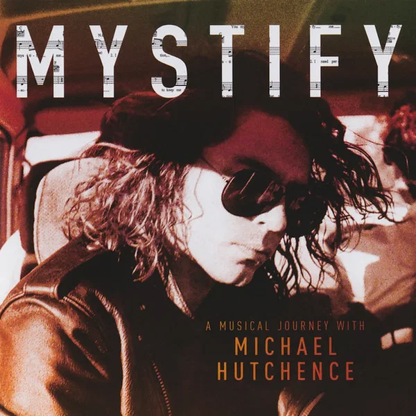 Mystify – A Musical Journey With Michael Hutchence