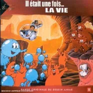 Il etait une fois... LA VIE