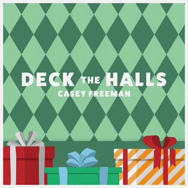 Deck The Halls by Casey Freeman - album cover