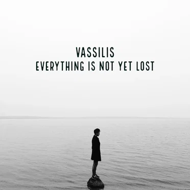 Everything Is Not Yet Lost