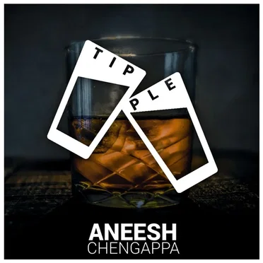 Tipple by Aneesh Chengappa - album cover