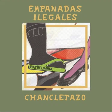 Chancletazo by Empanadas Ilegales - album cover