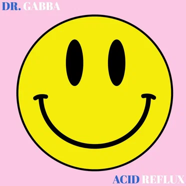 ACID REFLUX by DR. GABBA - album cover