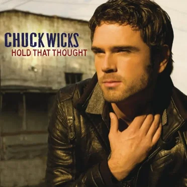 Hold That Thought by Chuck Wicks - album cover