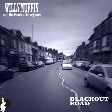 Blackout Road by Willy Muffin and the Bootcut Bluejeans - album cover