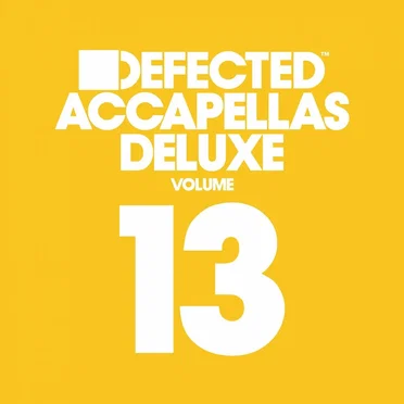 Defected Accapellas Deluxe, Volume 13 by Various Artists - album cover