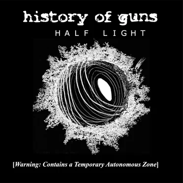 Half Light by History Of Guns - album cover