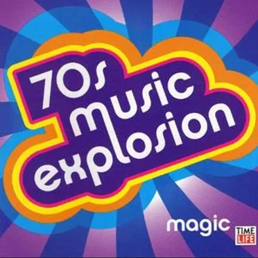 70s Music Explosion: Magic by Various Artists - album cover