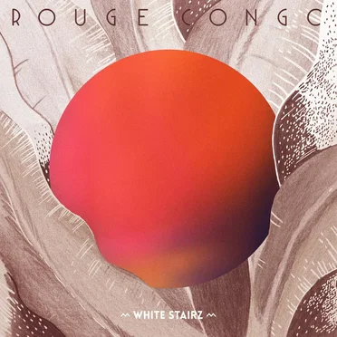 White Stairz by Rouge Congo - album cover