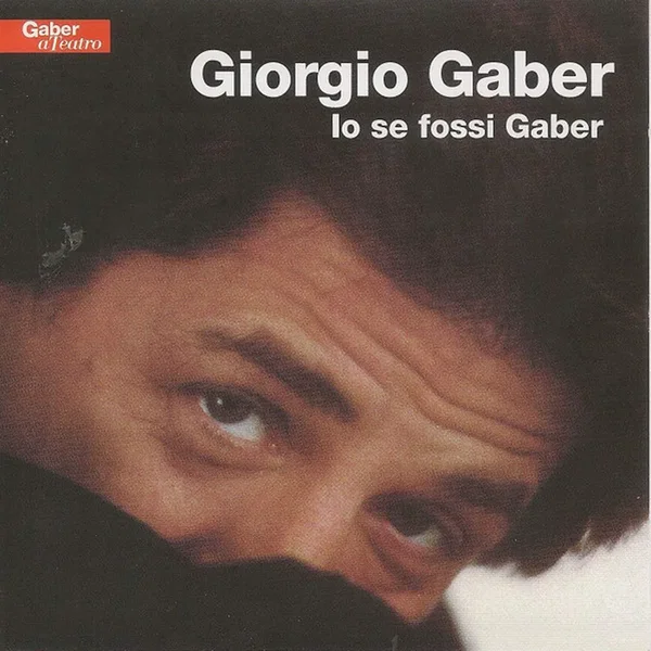 Io se fossi Gaber
