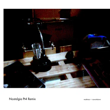Nostalgia Pt4 Remix