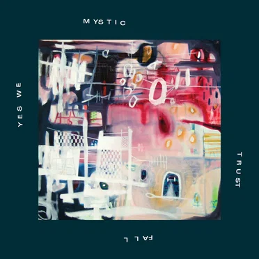 Trust Fall by Yes We Mystic - album cover