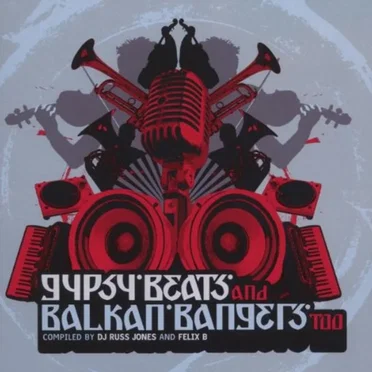 Gypsy Beats and Balkan Bangers Too by Various Artists - album cover
