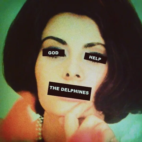 God Help the Delphines
