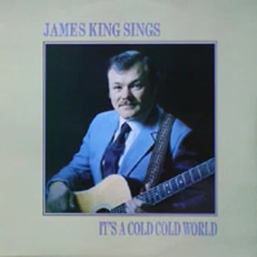 It's a Cold Cold World by James King - album cover