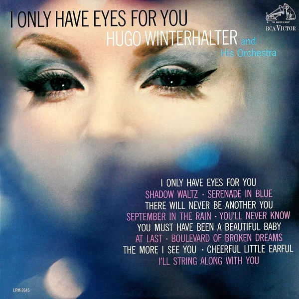 I Only Have Eyes for You